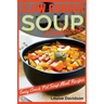 Slow Cooker Soup Cookbook: Easy Crock Pot Soup Meal Recipes
