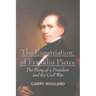 The Expatriation of Franklin Pierce: The Story of a President and The Civil War