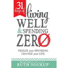 31 Days of Living Well and Spending Zero: Freeze Your Spending. Change Your Life.