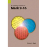 An Exegetical Summary of Mark 9-16