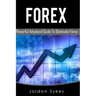 Forex: This Book includes: Forex Beginners, Forex Strategies, Forex Advanced, Forex Fundamentals