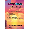 Love God: (A True Story)
