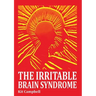 The Irritable Brain Syndrome