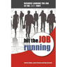 Hit the Job Running: Because Landing the Job Is the Easy Part