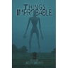 Things Improbable