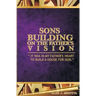 Sons building on the father's vision