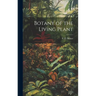 Botany of the Living Plant