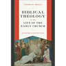Biblical Theology in the Life of the Early Church: Recovering an Ancient Vision