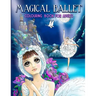 Magical Ballet: Colouring Book For Adults