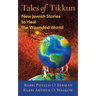 Tales of Tikkun: New Jewish Stories to Heal the Wounded World