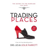 Trading Places: The Secret to the Marriage You Want
