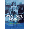 West Side Rising: How San Antonio's 1921 Flood Devastated a City and Sparked a Latino Environmental Justice Movement