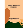Letters of a Soldier, 1914-1915
