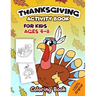 Thanksgiving Activity Book For Kids Ages 4-8: Coloring Pages, Word Puzzles, Mazes, Dot to Dots, and More (Thanksgiving Books)
