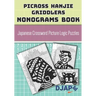 Picross Hanjie Griddlers Nonograms book: Japanese Crossword Picture Logic Puzzles