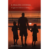 A Healing Journal: Struggles from Addiction to Sobriety