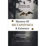 Mystery of Metaphysics & Existence