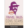 Travel Tales: Cons, Scams & Ripoffs!
