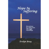 Hope In Suffering: Devotions to Help You Through Hardship