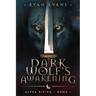 Dark Wolf's Awakening