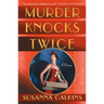 Murder Knocks Twice: A Mystery