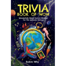 Trivia Book of Wow: Wonderfully Weird Facts & Whatnot. For the Seriously Curious.