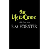 The Life to Come and Other Stories
