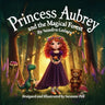 Princess Aubrey and the Magical Forest