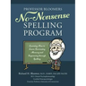 Professor Bloomers No-Nonsense Spelling Program: Learning How to Learn, Increasing Memory and Sequencing through Spelling