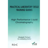 Practical Laboratory Skills Training Guides: High Performance Liquid Chromatography