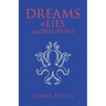 Dreams of Lies and Delusions
