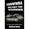 Survival Was Only The Beginning: A Costa Concordia Story