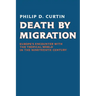 Death by Migration: Europe's Encounter with the Tropical World in the Nineteenth Century