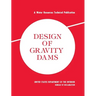 Design of Gravity Dams: Design Manual for Concrete Gravity Dams (A Water Resources Technical Publication)
