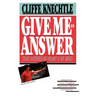 Give Me an Answer That Satisfies My Heart and My Mind: Answers to Your Toughest Questions