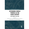 Rethinking Middle Powers in the Asian Century: New Theories, New Cases