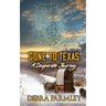 Gone to Texas: A Desperate Journey