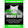 DMX For Mobile DJs: The Essential Guide (Second Edition)