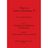 Papers in Italian Archaeology IV: The Cambridge Conference. Part iv - Classical and Medieval Archaeology