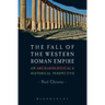 The Fall of the Western Roman Empire: Archaeology, History and the Decline of Rome
