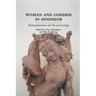 Woman and Goddess in Hinduism: Reinterpretations and Re-Envisionings