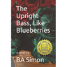 The Upright Bass, Like Blueberries
