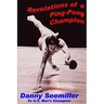 Revelations of a Ping-Pong Champion