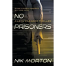No Prisoners: A Leon Cazador Thriller