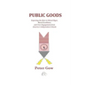 Public Goods: Expecting the Best in Ethical Rigor, Moral Excellence, and Civic Engagement from America's Independent Schools