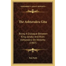 The Ashtavakra Gita: Being A Dialogue Between King Janaka And Rishi Ashtavakra On Vedanta (1907)