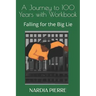 A Journey to 100 Years with Workbook: Falling for the Big Lie