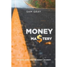 Money mastery: The wise sage and the money journey