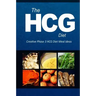 The HCG Diet - Creative Phase 3 HCG Diet Meal Ideas: Easy and Delicious Low-Carb and Sugar-Free Cookbook