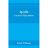 Aguinaldo: a narrative of Filipino ambitions